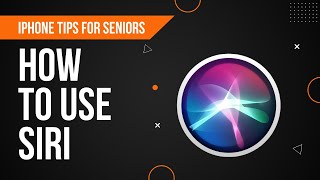 iPhone Tips for Seniors How to Use Siri [upl. by Teevens128]