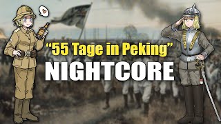 Nightcore  55 Tage in Peking  55 Days at Beijing [upl. by Niuqauj]