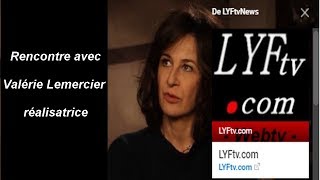 Valérie Lemercier réalisatrice LYFtvNews httpbitlyytlyftv [upl. by Arika529]