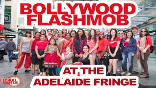 Bollywood Flashmob l Adelaide Fringe 2017 l Bollywood Dance  Fusion Beats Dance [upl. by Elisha361]