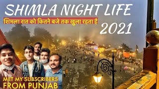 Shimla ki NIGHT Life  I met My Subscribers 😲from PUNJAB❤️🙏🏻  Latest Weather [upl. by Ailenroc448]