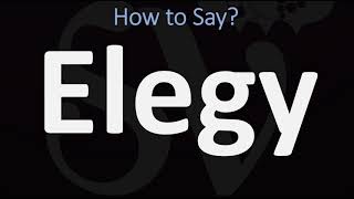 How to Pronounce Elegy CORRECTLY Meaning amp Pronunciation [upl. by Connett]