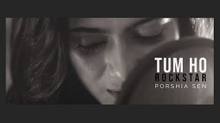 Rockstar  Tum Ho Cover By Porshia Sen [upl. by Aremat]