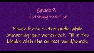 Grade 8 Listening Exercise [upl. by Dnalkrik]