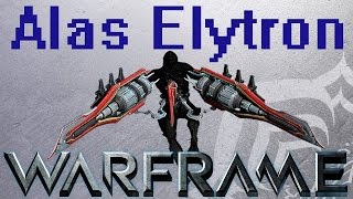 Warframe Como hacer la misión solo para Alas Elytron 1080p [upl. by Crosby]