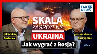 Jak zakończyć wojnę Ukraina – Rosja I płk A Derlatka i gen W Skrzypczak I SKALA ZAGROŻENIA [upl. by Dallas]