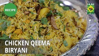 Chicken Qeema Biryani Recipe  Tarka  Desi Food [upl. by Broderic46]