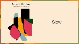 Mount Kimbie  Slow [upl. by Itsyrc74]