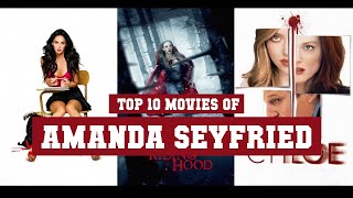 Amanda Seyfried Top 10 Movies  Best 10 Movie of Amanda Seyfried [upl. by Atokad779]