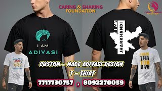 CUSTOM  MADE ADIVASI DESIGN T  SHIRT  Caring amp Sharing Foundation  Jamshedpur S M L XL XXL [upl. by Emmett]