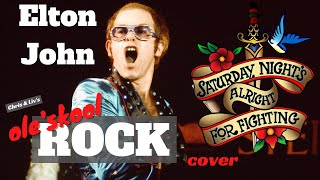 Saturday nights alright for fighting  Elton John  Live Jam [upl. by Wright]