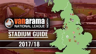 Vanarama National League NORTH Stadiums 201718 [upl. by Htidirem]