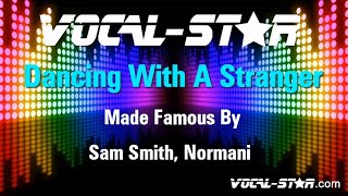 Sam Smith Normani  Dancing With A Stranger  Lyrics HD VocalStar Karaoke [upl. by Aikemat]