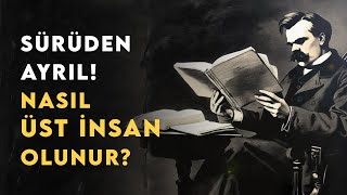 Sürüden Ayrıl Nasıl ÜSTİNSAN Olunur [upl. by Netsryk]