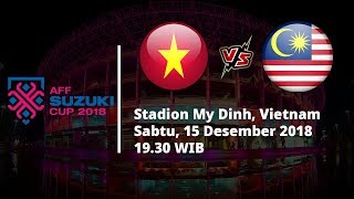 Jadwal Final Piala AFF 2018 Vietnam Vs Malaysia Berlangsung di Stadion My Dinh [upl. by Ingmar]