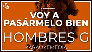 Hombres G  Voy A Pasármelo Bien INSTRUMENTAL KARAOKE [upl. by Janka]