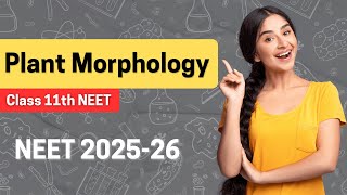 Lecture 10  Morphology in Flowering Plants  NEET 202526  Class 11 Biology  Vedath [upl. by Etteraj509]