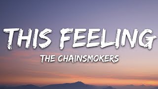 The Chainsmokers  This Feeling Lyrics ft Kelsea Ballerini [upl. by Fairlie]