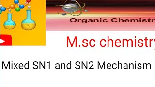 Mixed SN1 and SN2 Mechanism Msc chemistry 2nd Semester Organic chemistry [upl. by Derna]