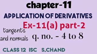 Applications of derivatives Ex11a2 tangents and normals  s chand  isc  class12 [upl. by Pansy]