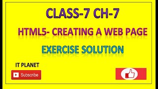 CLASS 7 CH7 HTML5 CREATING A WEB PAGE EXERCISE SOLUTION [upl. by Schoening838]