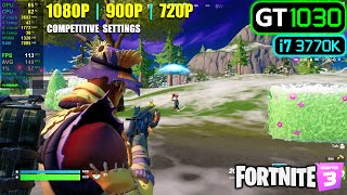 GT 1030  Fortnite Chapter 3  1080p 900p 720p  Performance Mode [upl. by Ecienaj]