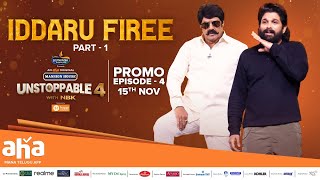 Unstoppable With NBK Season 4 Ep 4 Promo  Icon Star Allu Arjun  Iddaru Firee Part 1  Nov 15th [upl. by Cherry]