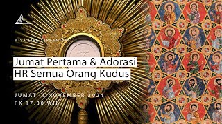 Misa Jumat Pertama amp Adorasi pk1730  Jumat 1 November 2024  Paroki St Laurentius Bandung [upl. by Llirrem987]