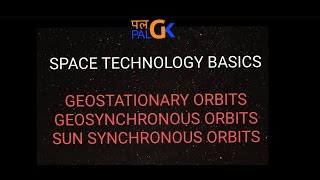 Space Technology Basics Geostationary orbit Geosynchronous orbits and Sunsynchronous orbit [upl. by Dleifyar31]