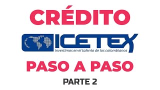 Solicitar CREDITO ICETEX Paso a Paso  Crédito ICETEX Linea Perfeccionamiento de Idiomas Parte 2 [upl. by Cirded585]