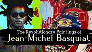 The Revolutionary Paintings of JeanMichel Basquiat [upl. by Saravat476]