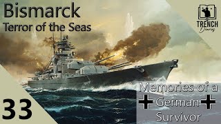 Battleship Bismarck  Pt 33  A Survivors Story of Service aboard the Iron Giant  Trench Diaries [upl. by Salchunas391]