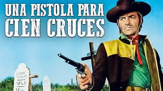 Una pistola para cien cruces Película de vaqueros Viejo Oeste [upl. by Jerrilyn]