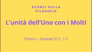 Plotino  Lunità dellUno con i Molti [upl. by Flint]