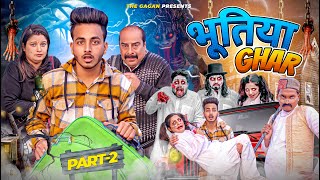 BHOOTIYA GHAR  Part2  Horror Stories  THE GAGAN [upl. by Roarke]