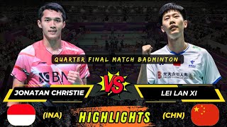 Wow‼️Exciting match Jonatan Christie vs Lei Lan Xi quarterfinal badminton [upl. by Gill185]