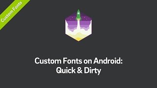 Custom Fonts on Android Tutorial Quick amp Dirty Part 1 [upl. by Ladnor760]