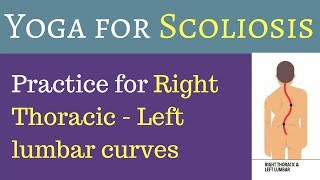 yoga exercises for right thoracic left lumbar scoliosis s curves [upl. by Silsby]