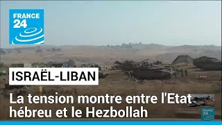 La tension montre entre Israël et le Hezbollah à la frontière libanaise • FRANCE 24 [upl. by Georgianne401]