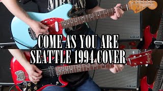 Nirvana Come As You Are Cover  Live 94 Seattle Center Arena Tone  Kurt Cobain amp Pat Smear Guitars [upl. by Aneleh113]