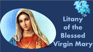 Litany of the Blessed Virgin Mary  Litany of Loreto [upl. by Eilatam]