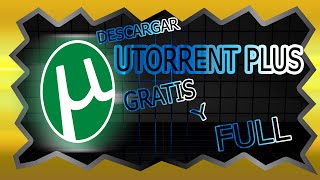 DESCARGAR UTORRENT PLUS FULL Y ESPAÑOL 100 FUNCIONANDO 2015  HACER QUE VAYA MAS RÁPIDO [upl. by Zoes]