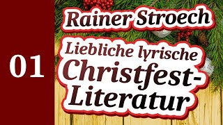 Weihnachtsgedichte 01  Süßer die Menschen nicht hassen  Hörbuch zum Christfest von Rainer Stroech [upl. by Wyndham]