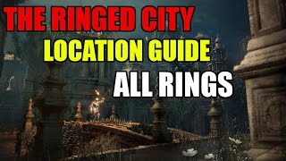 All Rings Location  The Ringed City Guide Dark Souls 3 [upl. by Akselaw]