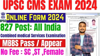 UPSC CMS Form Fill Up 2024  How to Apply For UPSC CMS Exam 2024  UPSC CMS Form Filling 2024 Apply [upl. by Eldin916]