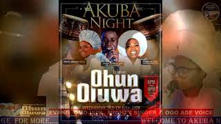 OHUN OLUWA AKUBA NIGHT [upl. by Aikemet]