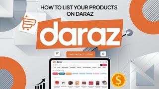 quotHow to List Products on Daraz StepbyStep Guide for Beginners 2024quot [upl. by Pollux]