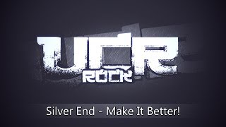 Silver End  Make It Better HD [upl. by Tjon]