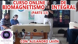 Biomagnetismo Integral Curso completo Parte 13  Alejandro Lavín [upl. by Latrell]