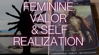 FEMININE VALOR amp SELF REALIZATION [upl. by Anyzratak175]